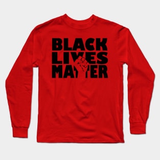 Black Lives Matter black lives matters Long Sleeve T-Shirt